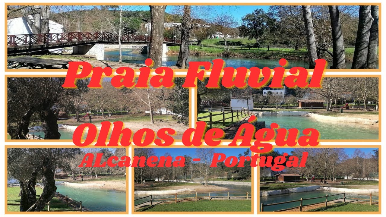 Praia Fluvial dos Olhos d' Água - Louriceira Alcanena