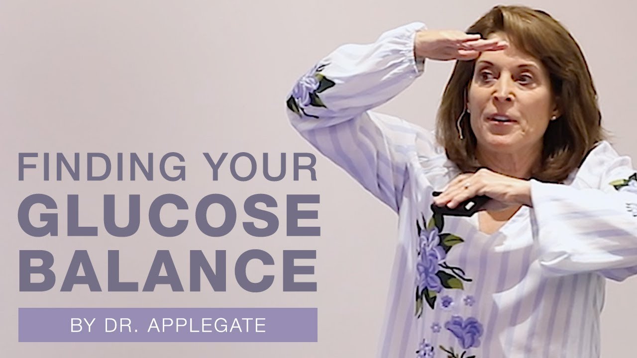 How to Find your Glucose Balance | Dr. Applegate
