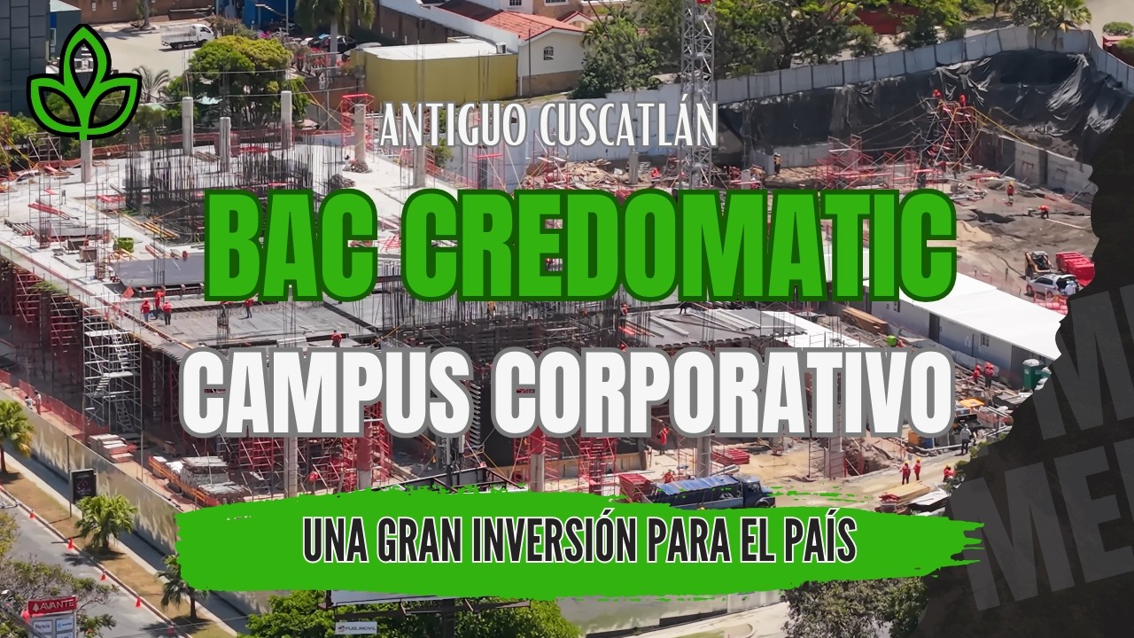 Banco America Central Construye Campus Corporativo en Antiguo Cuscatl&aacute;n Reportaje 4K