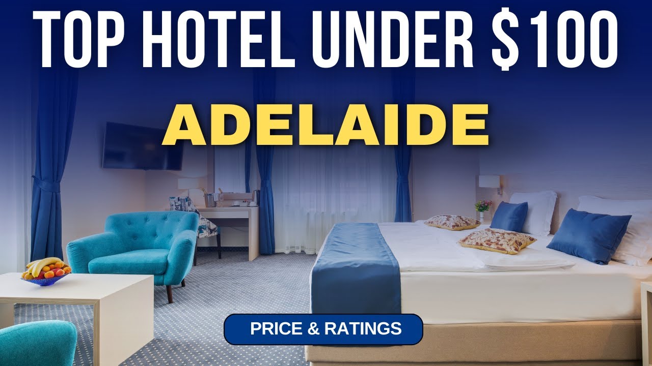 Budget Hotel in Adelaide under $100 | Best Hotel in Adelaide