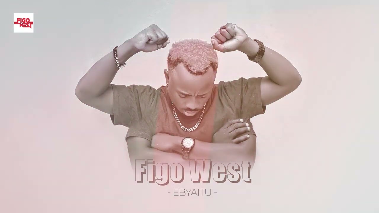 Figo West - Ebyaitu