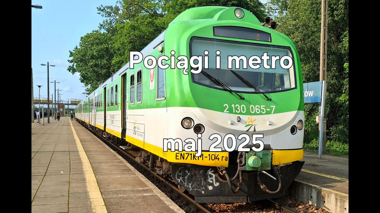 Pociągi i metro pod koniec maja 2025 (LK6, LK21, LK29)