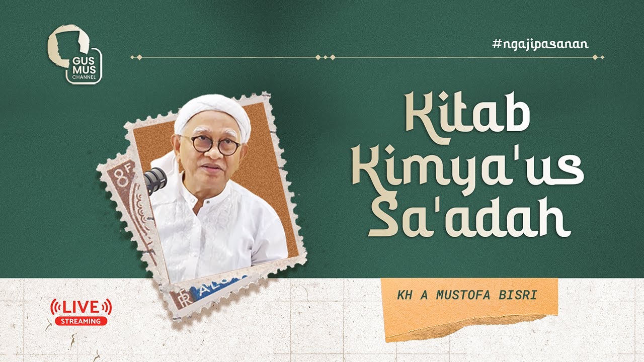 04. KIMIYA'US SA'ADAH - KH. A. Mustofa Bisri | PASAN 2024