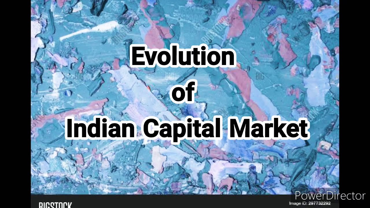 Commerce - Evolution of Indian Capital Market