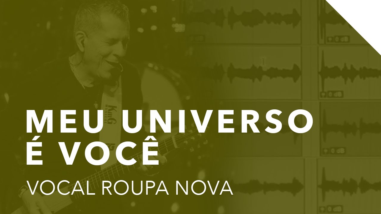 Roupa Nova - Meu Universo é Você - (Divisão de Vozes)