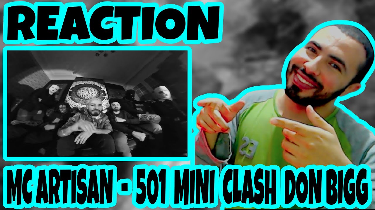Mc Artisan - 501 #Reaction Mini Clash Don Bigg 🔥🔥