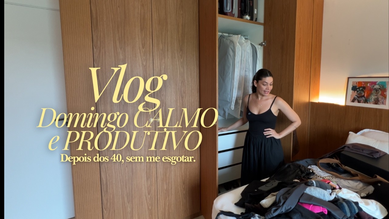 Um domingo comum, depois dos 40 | Organizar sem come&ccedil;ar a semana exausta