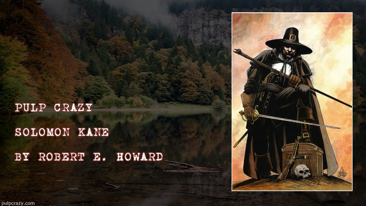 Pulp Crazy - Solomon Kane by Robert E. Howard
