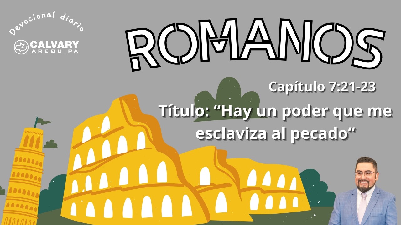 Devocional de Romanos 7:21-23. Título: 
