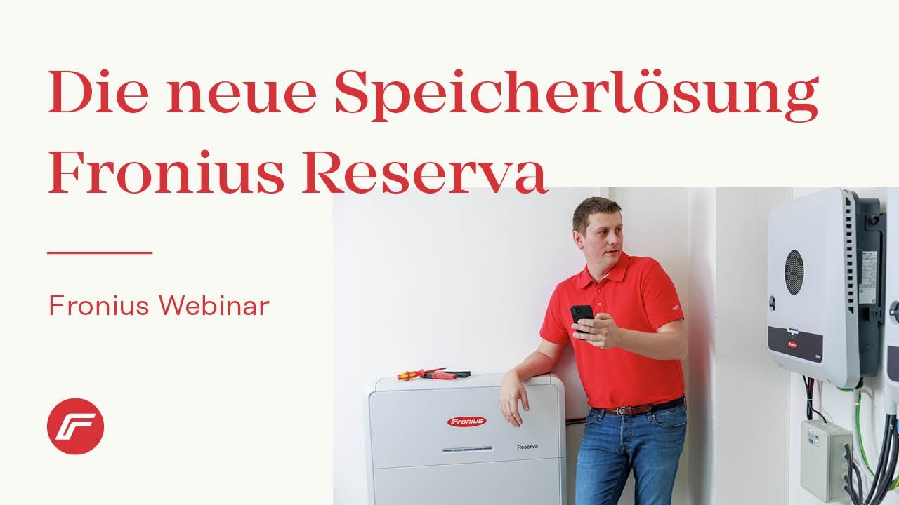 Webinar: Die neue Speicherlösung Fronius Reserva