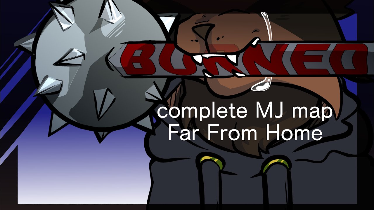 burned | COMPLETE MJ MAP