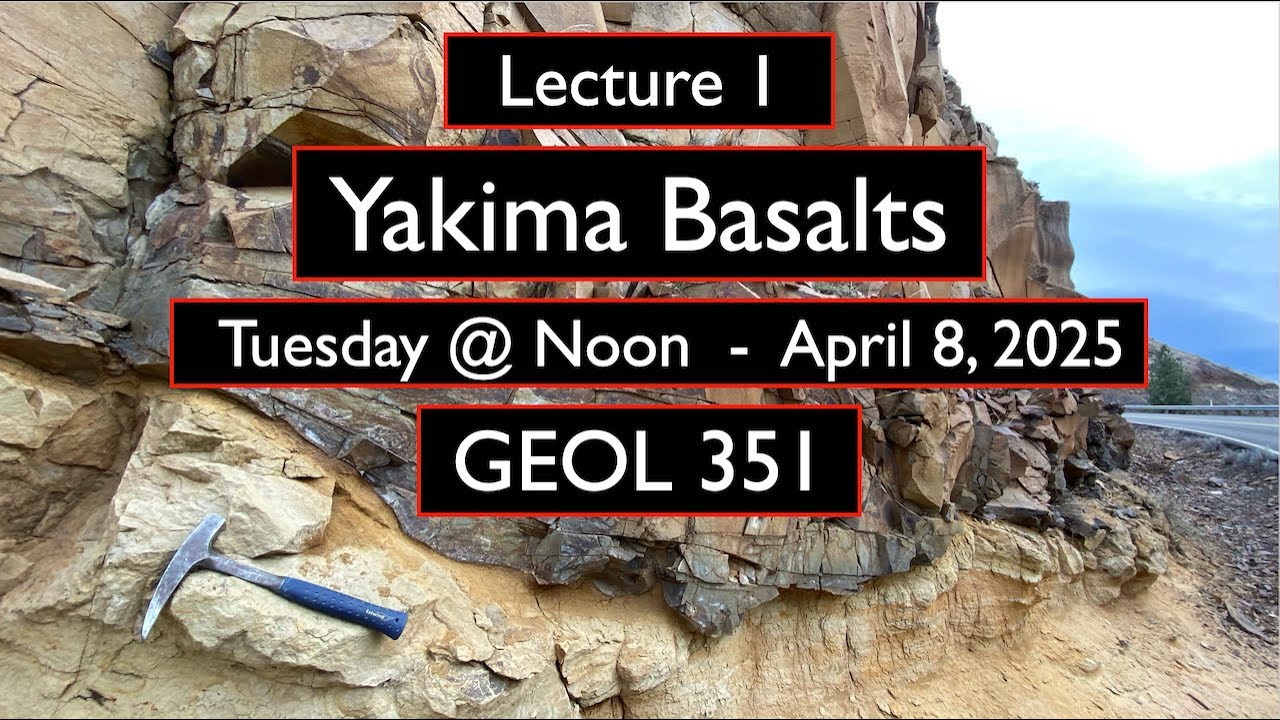 1.  Yakima Basalts - GEOL 351