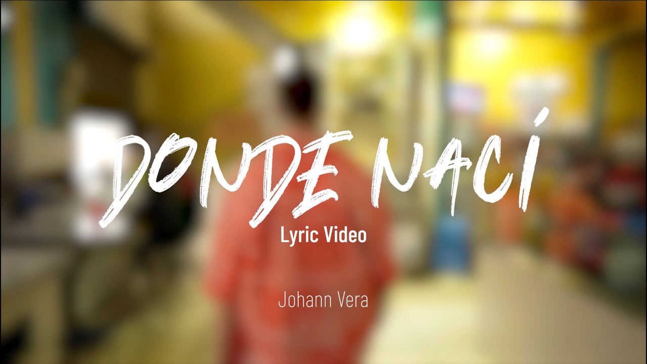 Johann Vera - Donde Nac&iacute; ( Lyric Video )