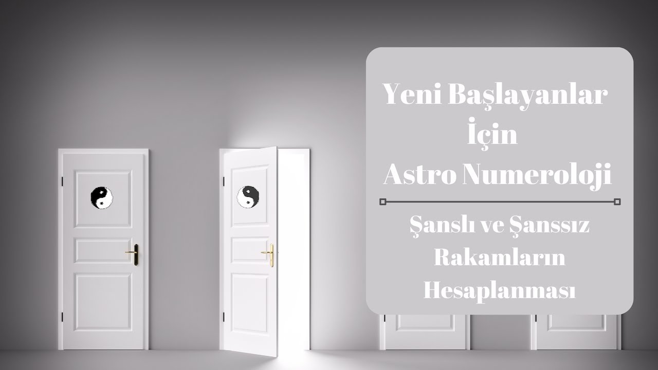 Yeni Başlayanlar İ&ccedil;in Astro N&uuml;meroloji  Eğitimleri: N&uuml;meroloji İlminde Şanslı ve Şanssız Rakamlar