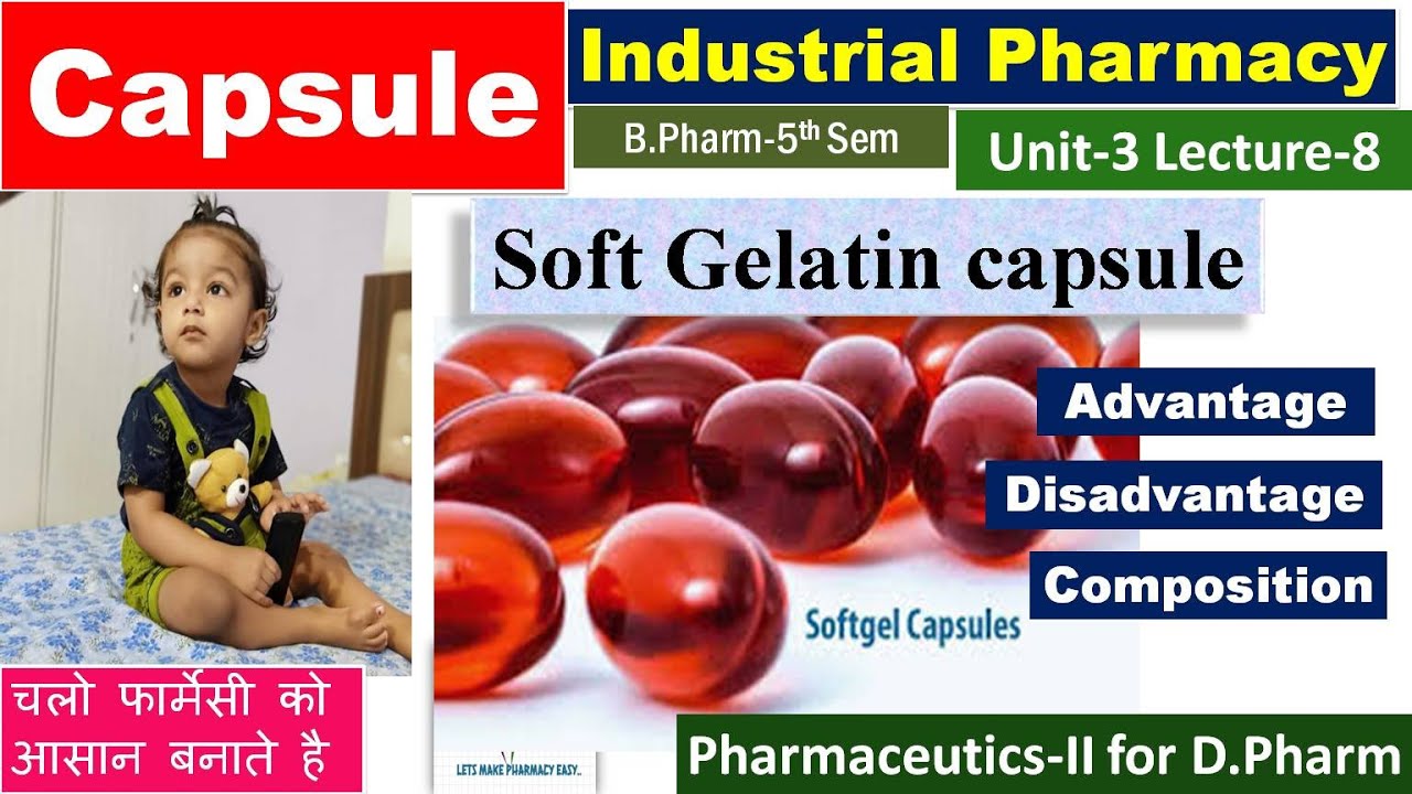 Soft Gelatin Capsule Advantage Disadvantage & Composition | L-8 Unit-3  Industrial Pharmacy 5th sem