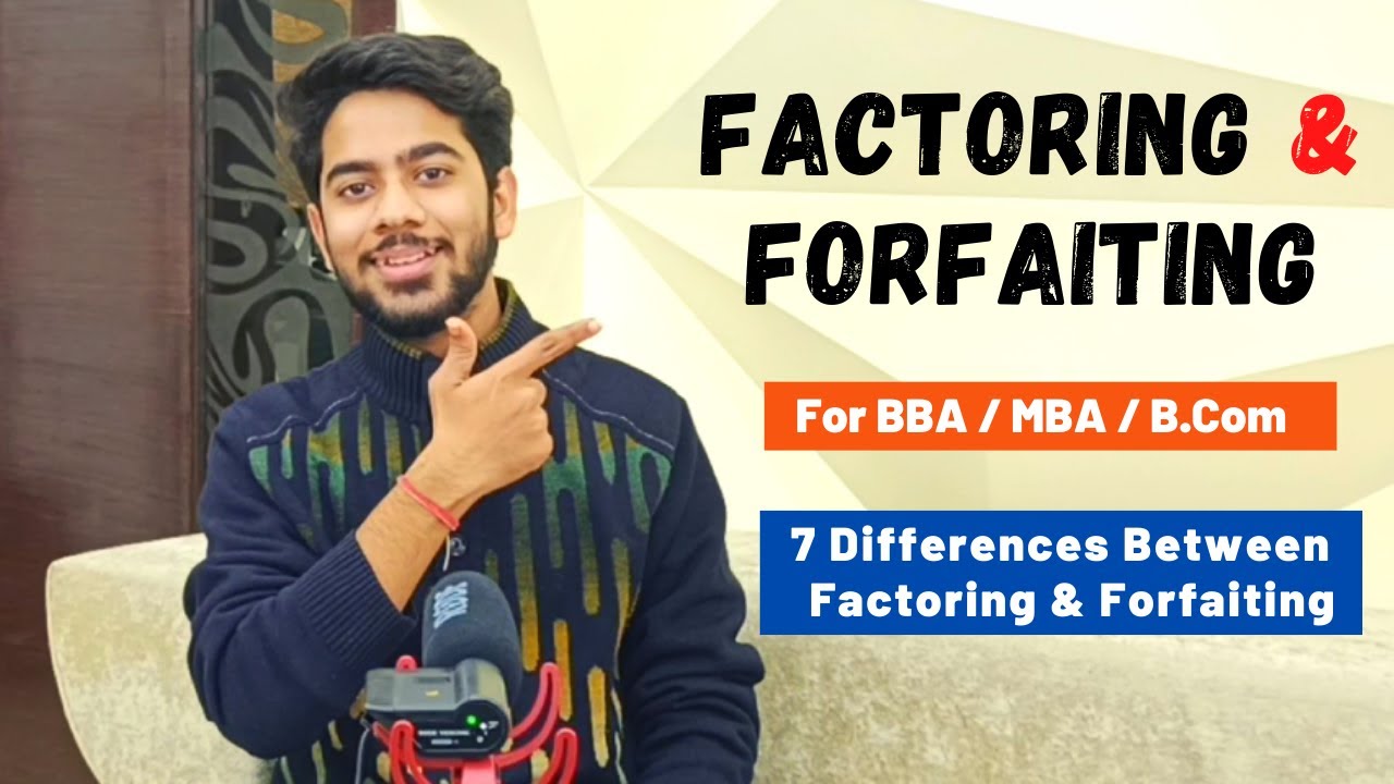 Factoring vs Forfaiting | Difference between Factoring and Forfaiting | Explained in Detail !