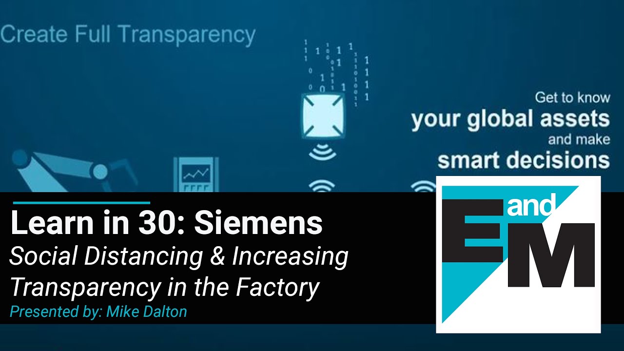Siemens | Social Distancing & Increasing Transparency in the Factory | EandM