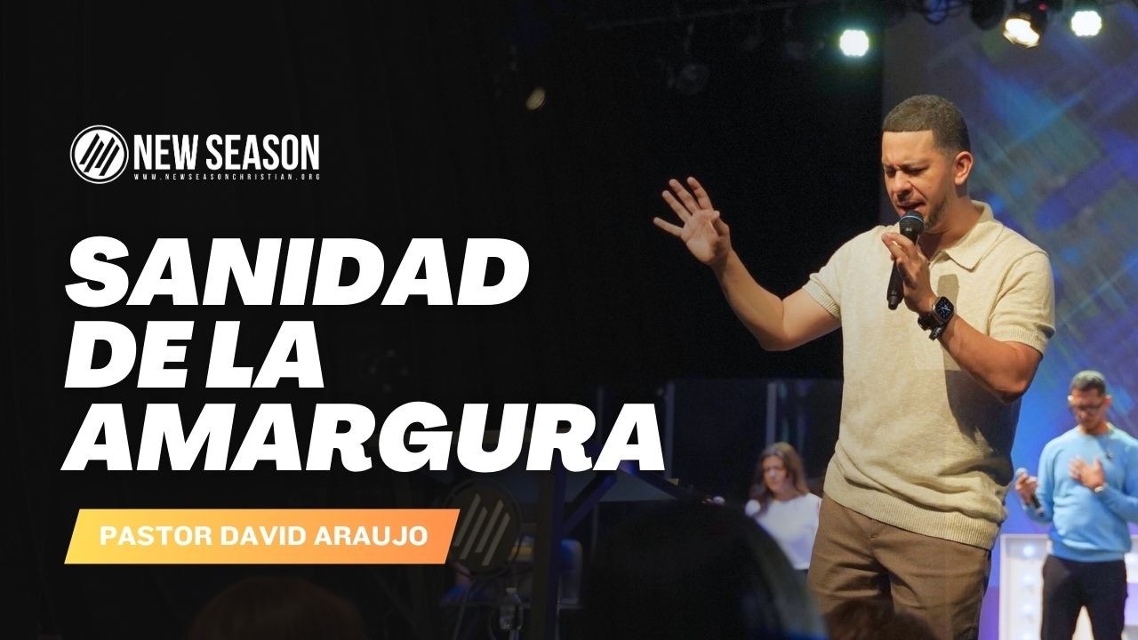 Sanidad De La Amargura | Pastor David Araujo