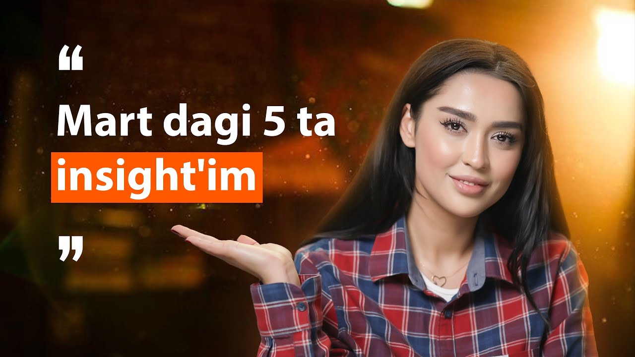 Mart oyidagi o'zimga yozib qo'ygan  Insaytlarim