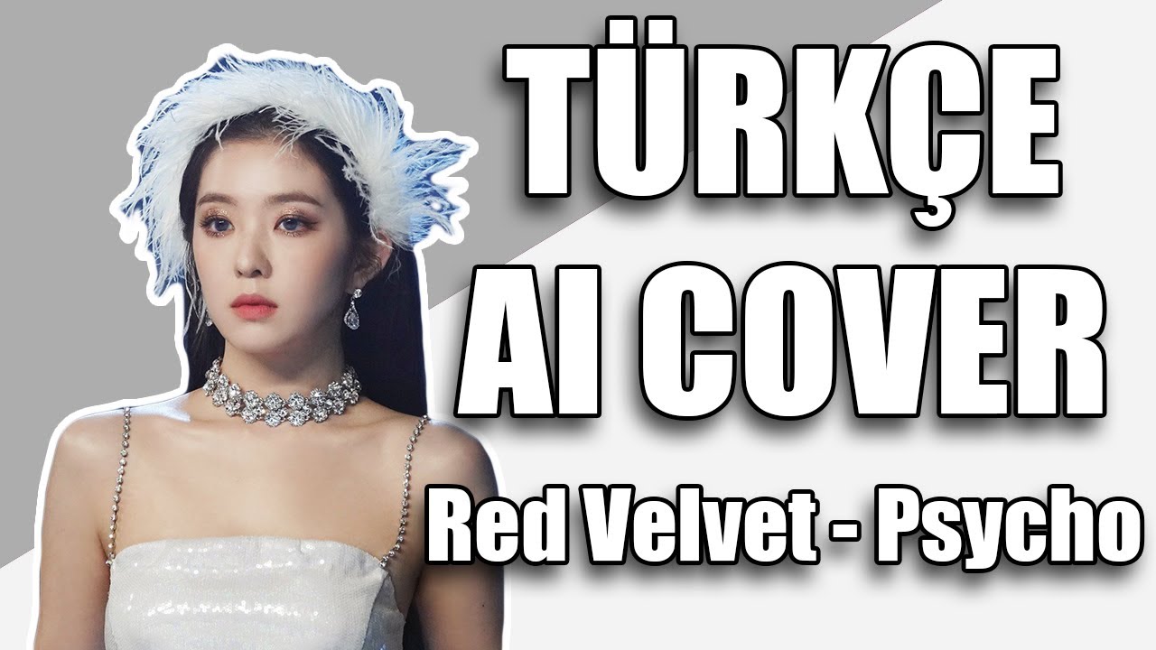 Red Velvet - Psycho Türkçe Cover