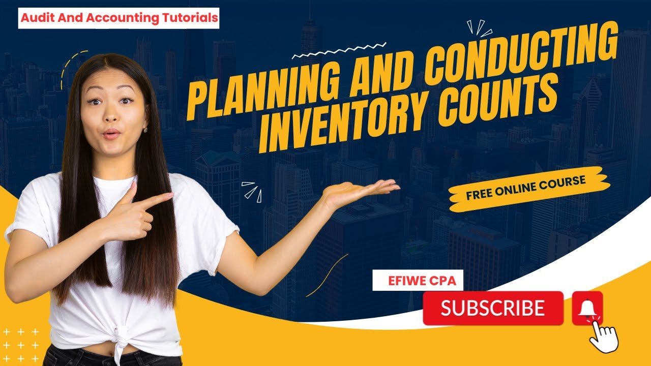 HOW TO PLAN AND CONDUCT AN INVENTORY COUNT WHEN AUDITING INVENTORY | Inventory auditing | audit .