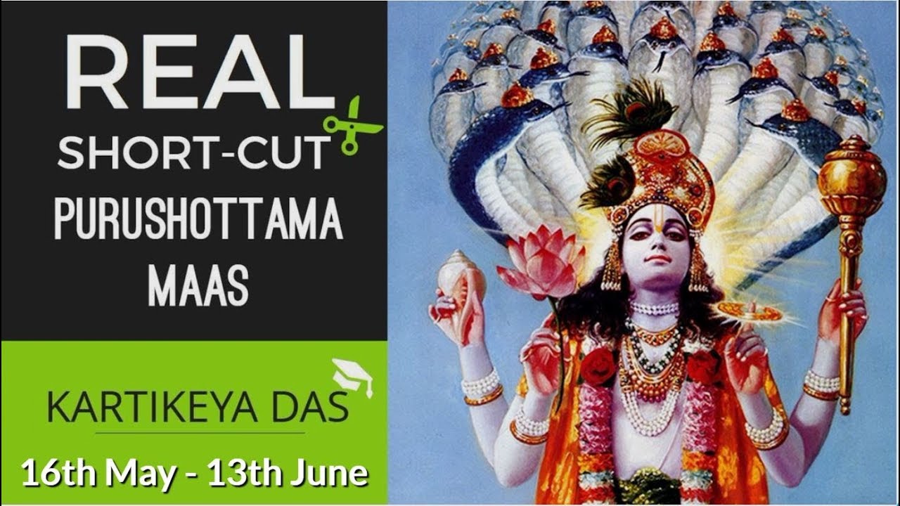 The Real Shortcut - Purushottama Maas | Kartikeya Das