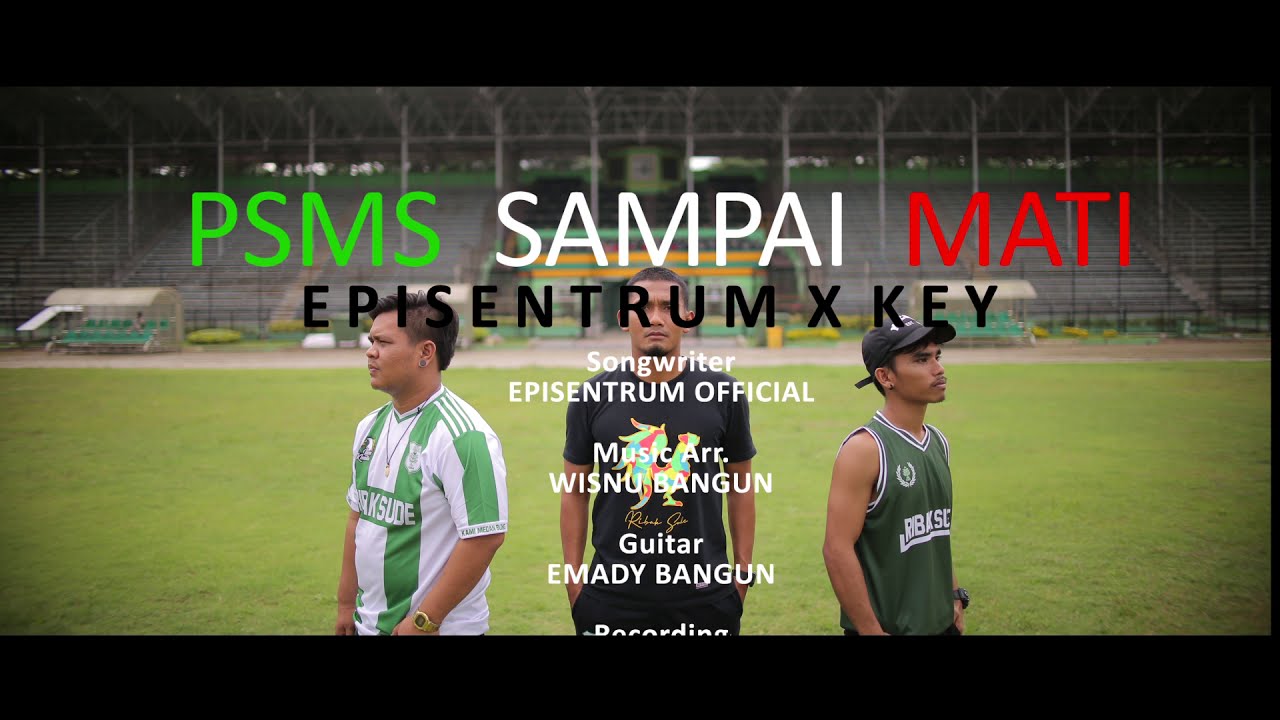 PSMS SAMPAI MATI - EPISENTRUM X KEY (OFFICIAL MUSIC VIDEO) 2022