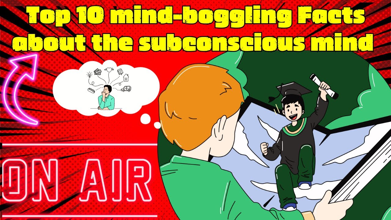 Decoding the Subconscious: Top 10 Intriguing Facts