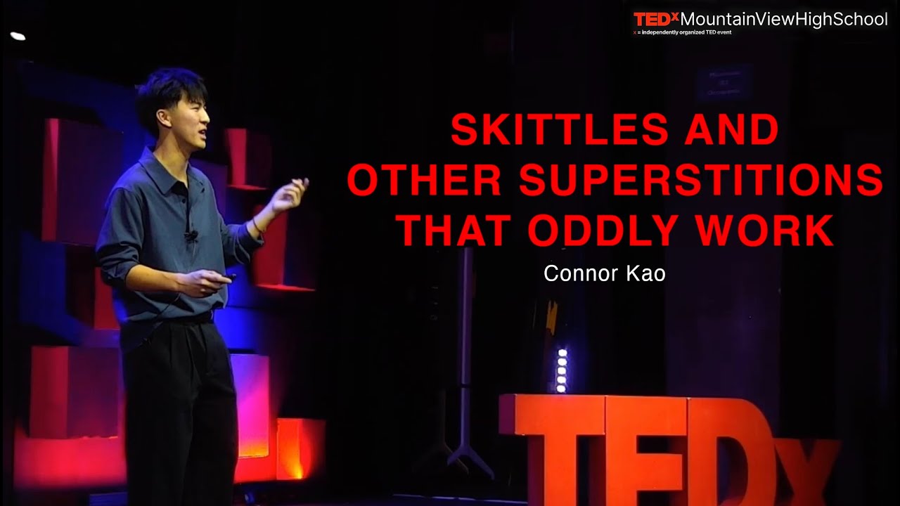 Skittles and Other Superstitions that Oddly Work | Connor Kao | TEDxMountainViewHighSchool
