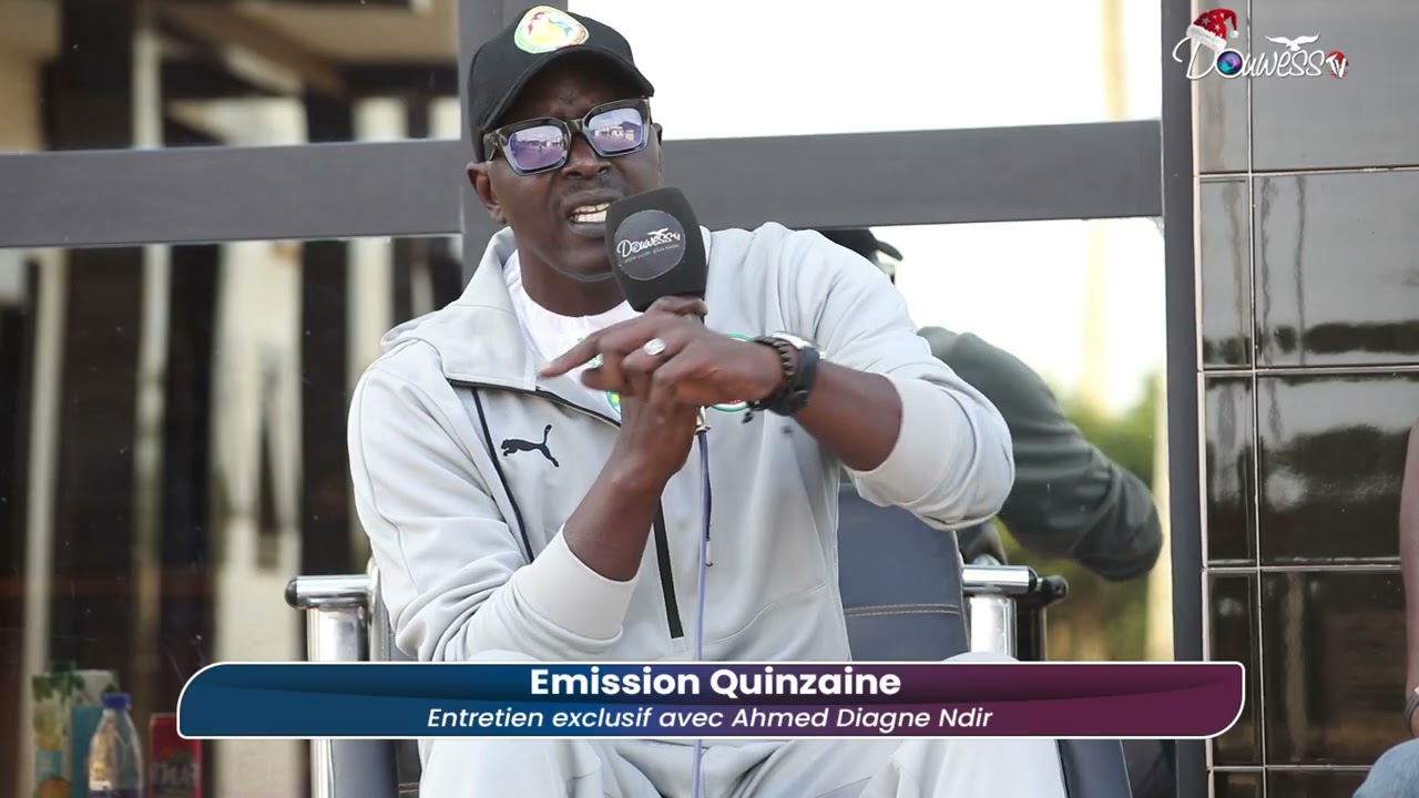 Votre émission Quinzaine ENTRETIEN EXCLUSIF AVEC AHMED DIAGNE NDIR