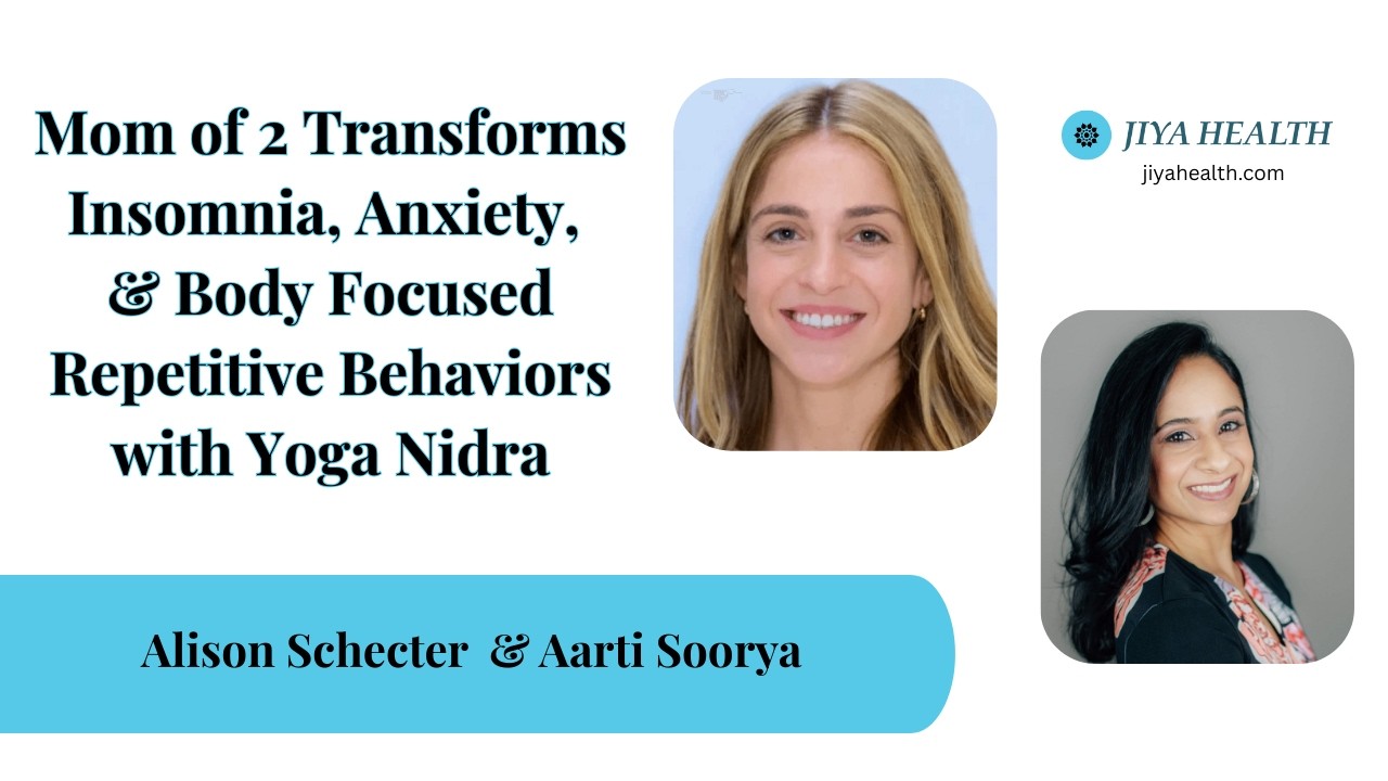 Mom of 2 Transforms Insomnia, Anxiety, & Body Focused Repetitive Behaviors with Yoga Nidra