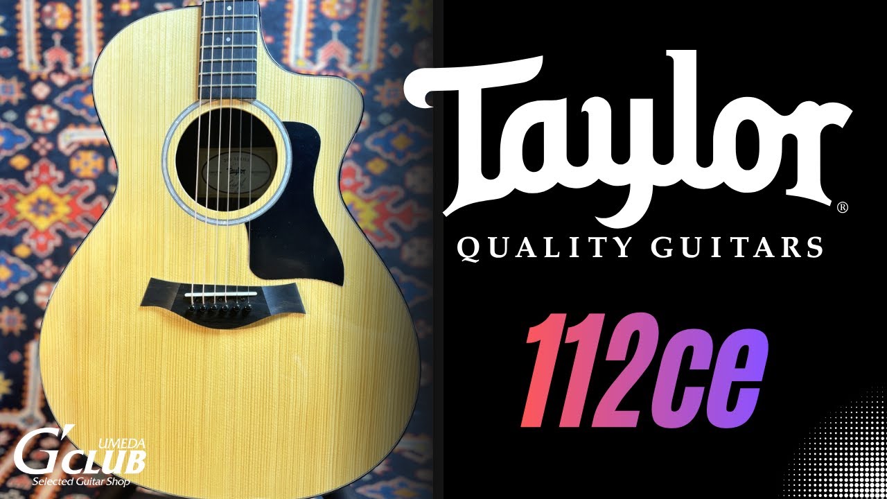【試奏動画】Taylor 112ce #2202275102【クロサワ楽器 G-CLUB UMEDA】