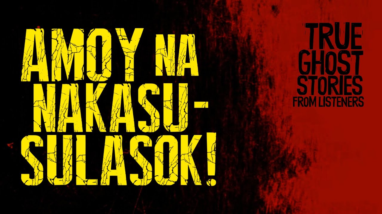 AMOY NA NAKASUSULASOK | True Ghost Stories | SINDAK
