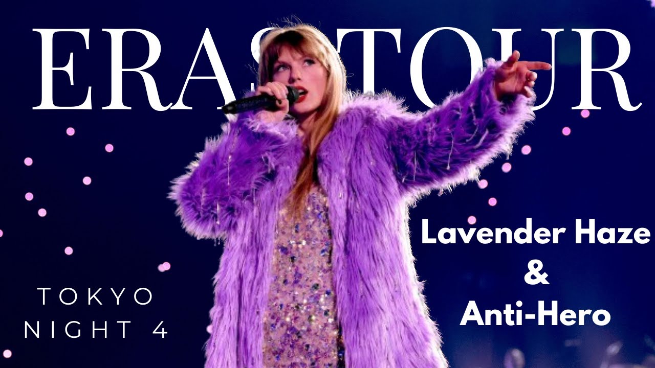 Lavender Haze & Anti-Hero - The Eras Tour at Tokyo Dome Night 4 【4K】