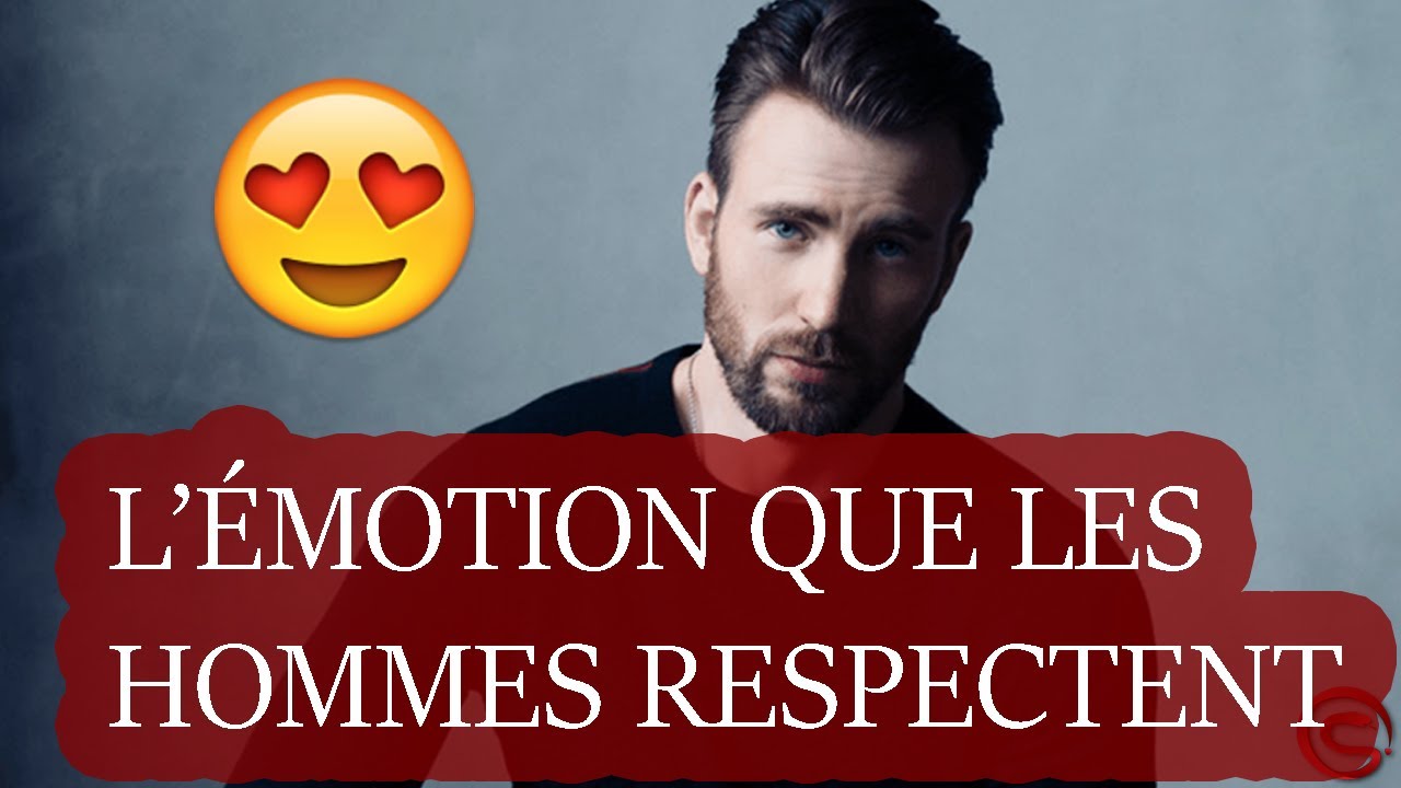 L'émotion qui vous gagnera le respect de 99.999% des hommes