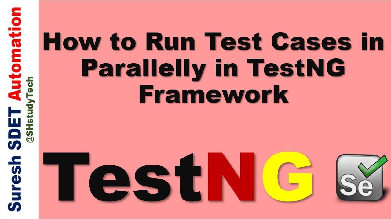 #11 Параллельное тестирование с помощью фреймворка TestNG | Как запускать тестовые случаи паралле...