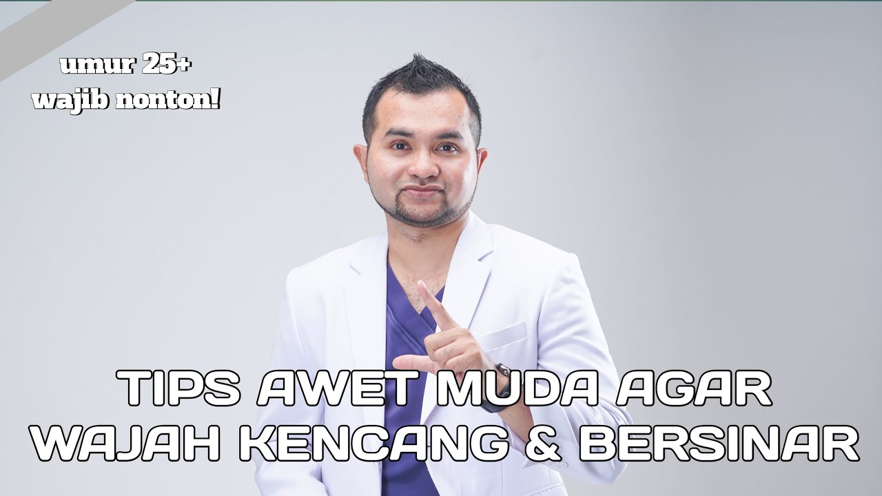 TIPS AWET MUDA AGAR WAJAH KENCANG & BERSINAR
