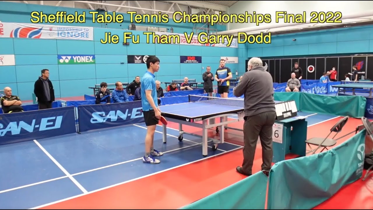 2022 Sheffield Table Tennis Championships FINAL - Jie Fu Tham V Garry Dodd