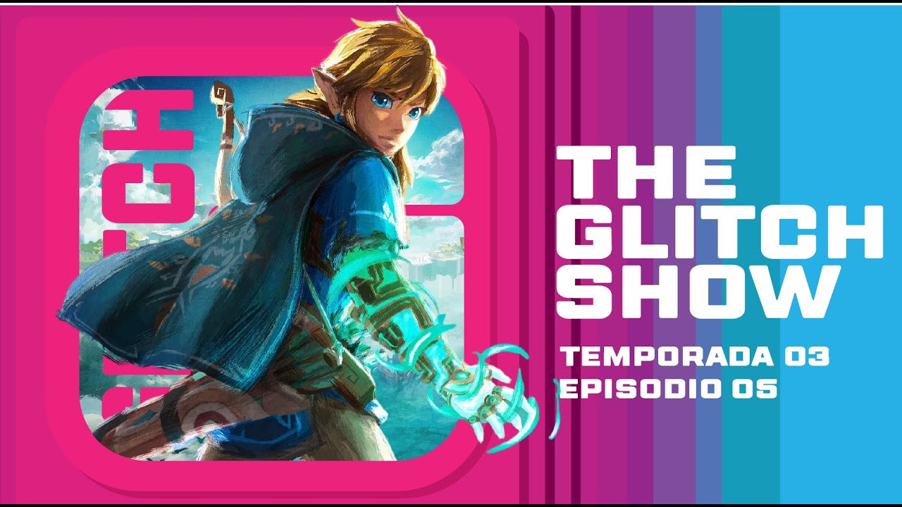The Glitch Show T3 EP05 // ACTUALIDAD