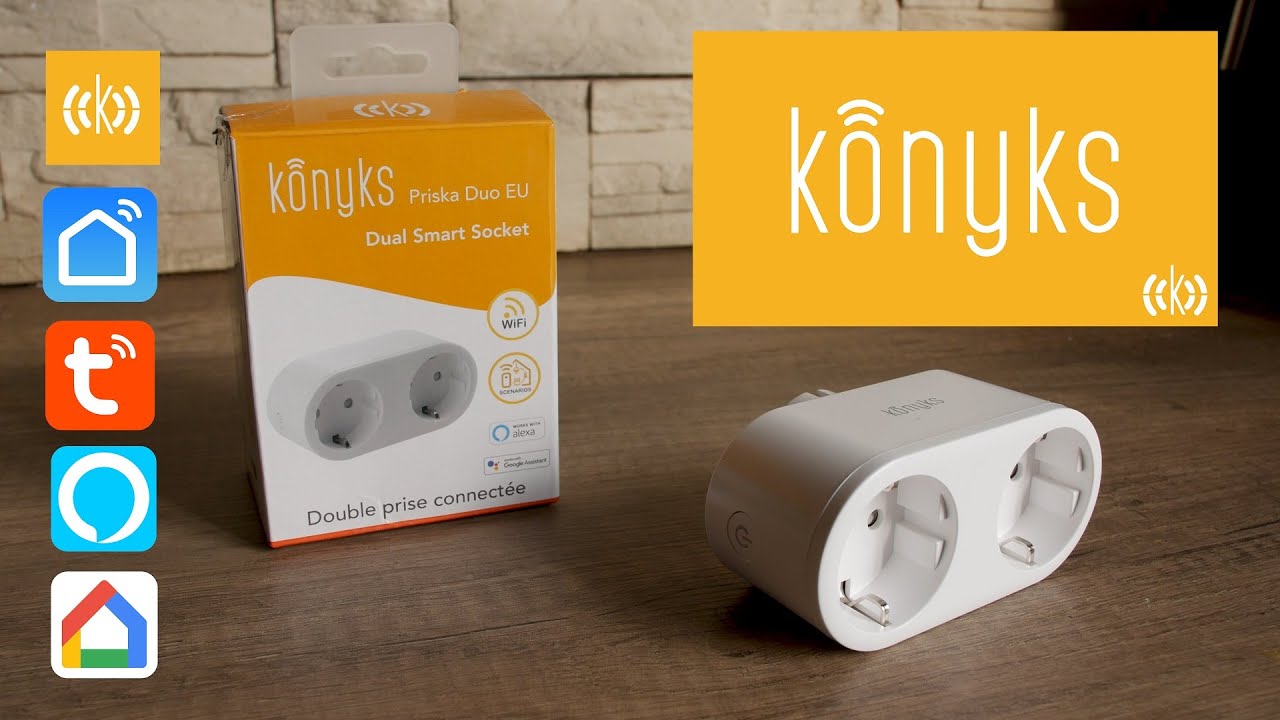 KONYKS PRISKA DUO, LA DOUBLE PRISE CONNECTEE !! (TUYA - SMART LIFE APPLICATION, GOOGLE HOME, ALEXA
