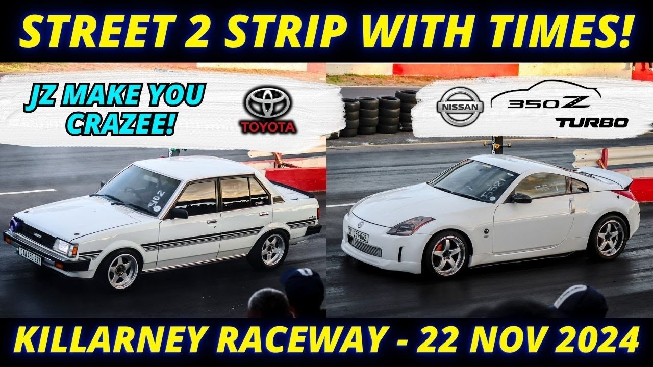 STREET 2 STRIP IS BACK! (Times included) 😁 | Killarney Raceway 📍
