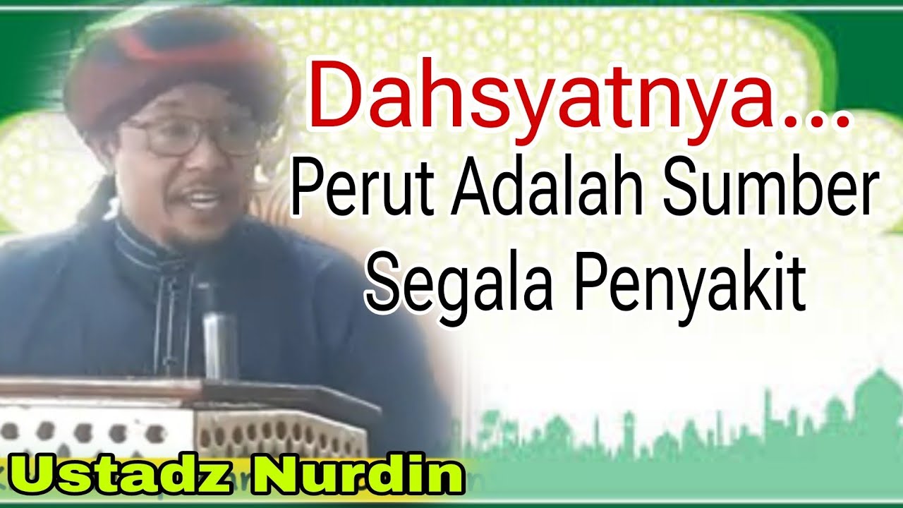 Dahsyatnya Perut Merupakan Sumber Penyakit/ Ceramah Tapsel Madina/ Ustadz Nurdin