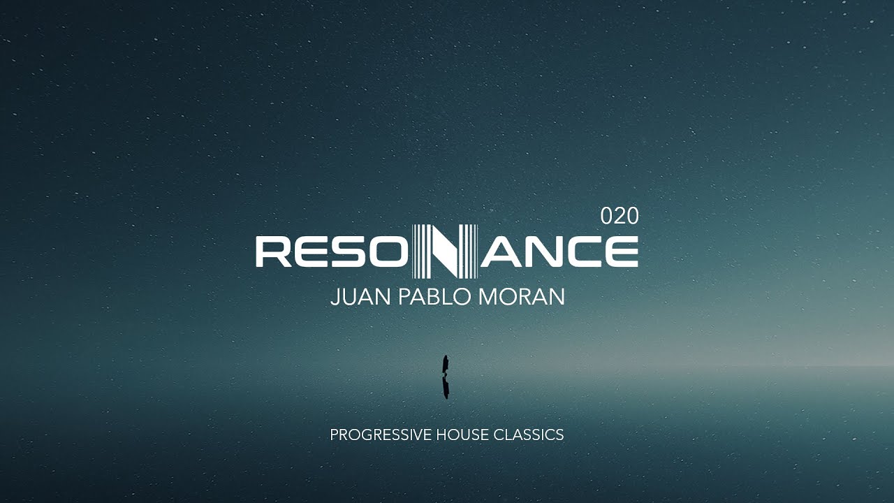 Juan Pablo Moran - Resonance 020 (Progressive House Classics)