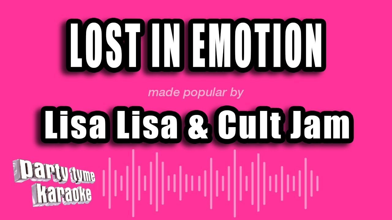 Lisa Lisa & Cult Jam - Lost In Emotion (Karaoke Version)