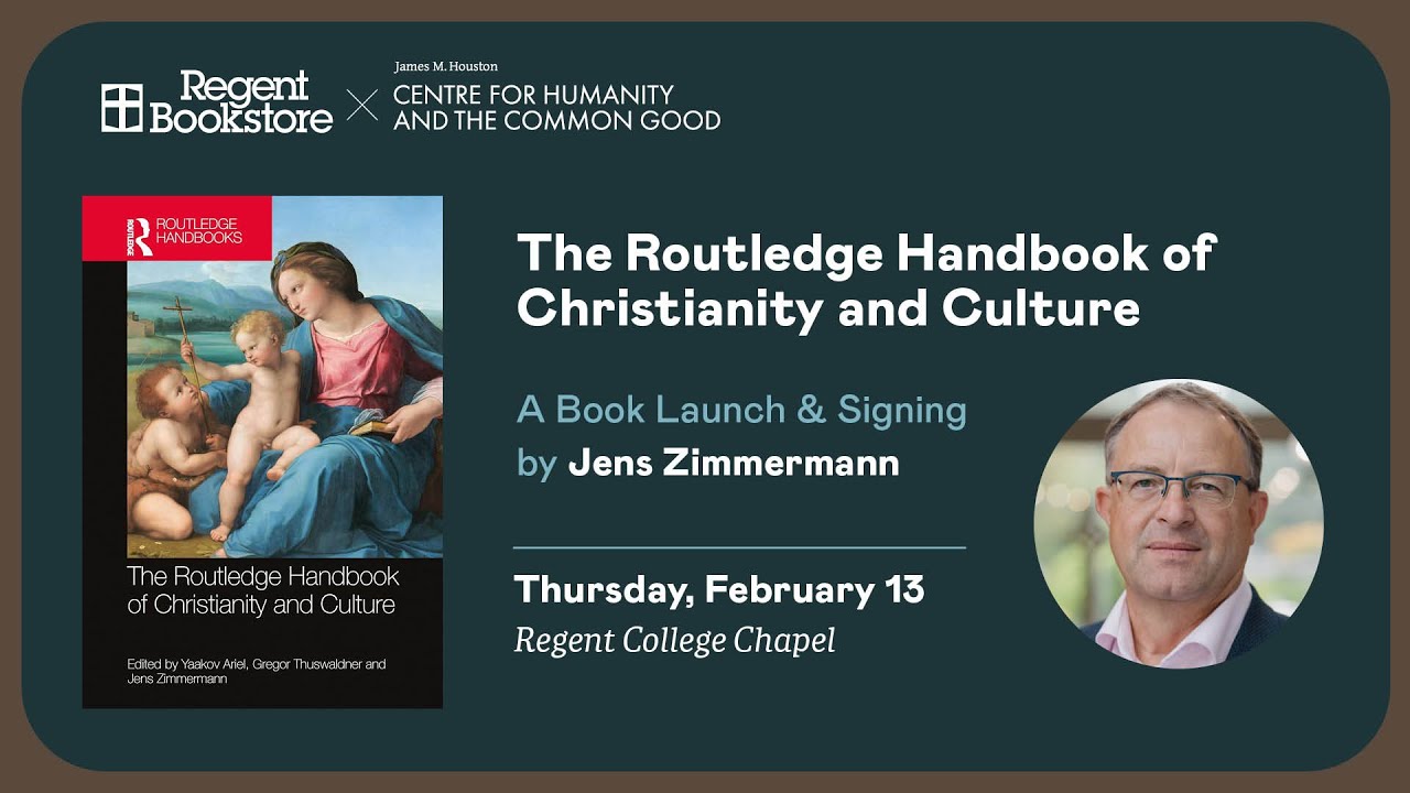 Book launch: The Routledge Handbook of Christianity and Culture - Jens Zimmermann