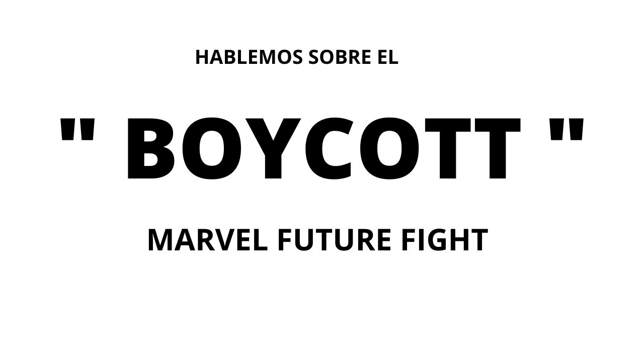 (Marvel Future Fight): Hablemos sobre el "BOYCOTT" 😱 de manera general y mi punto de vista.