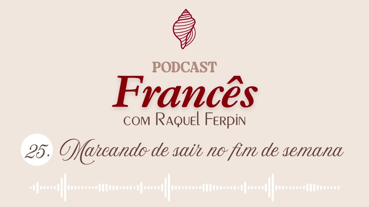 Episódio 25. Marcando de sair no fim de semana