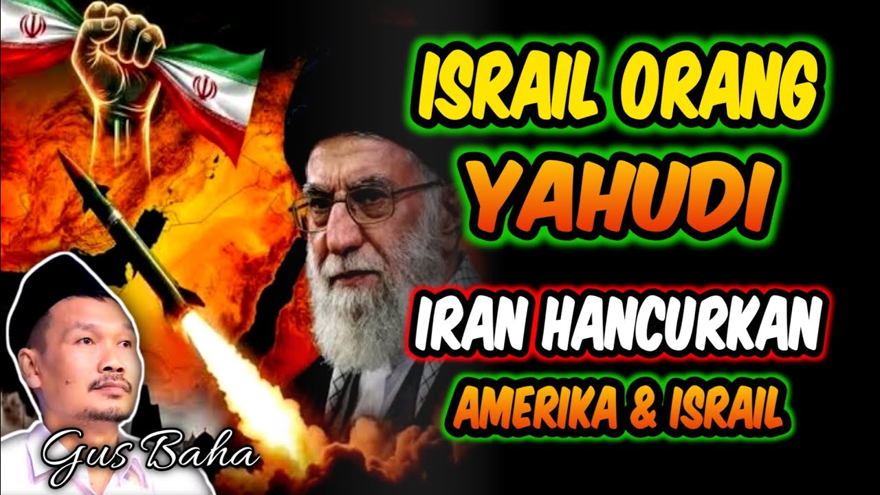 Permusuhan Orang Yahudi ( Israil ) Vs IRAN, IRAN Pasti Hancurkan Israil & Amerika‼️Gus Baha