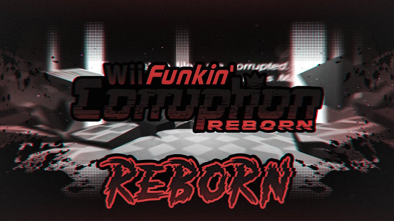 REBORN - Wii Funkin' Corruption: Reborn [ OST ]