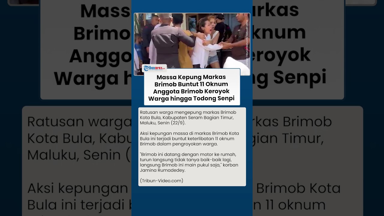 Massa 'Kepung' Markas Brimob Kota Bula Buntut 11 Oknum Polisi Terlibat Pengeroyokan Warga